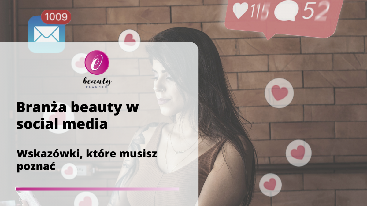 Branża beauty w social media - wskazówki, które musisz poznać