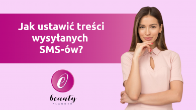 Jak ustawić treści wysyłanych SMS-ów? Jak ustawić treści wysyłanych SMS-ów?
