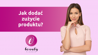 Jak dodać zużycie produktu? Jak dodać zużycie produktu?